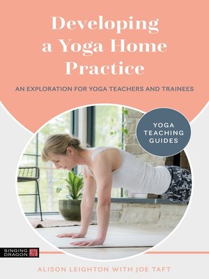 cover image of Developing a Yoga Home Practice